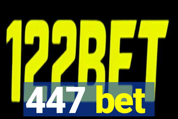 447 bet